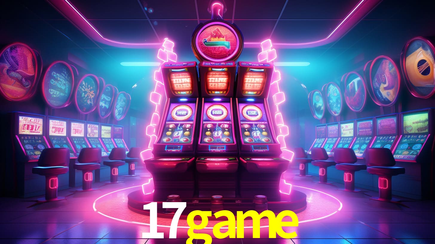 17game - Melhor Casino Online - 17game app